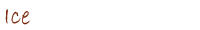 Ice